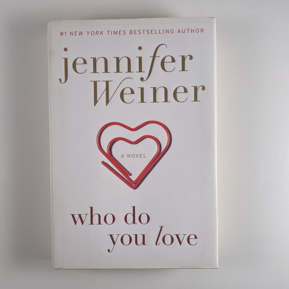 2/$25 -  Who Do You Love by Jennifer Weiner